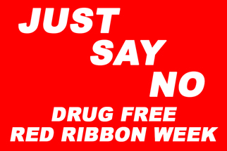 Just say No. Drug Free Red Ribbon Week
